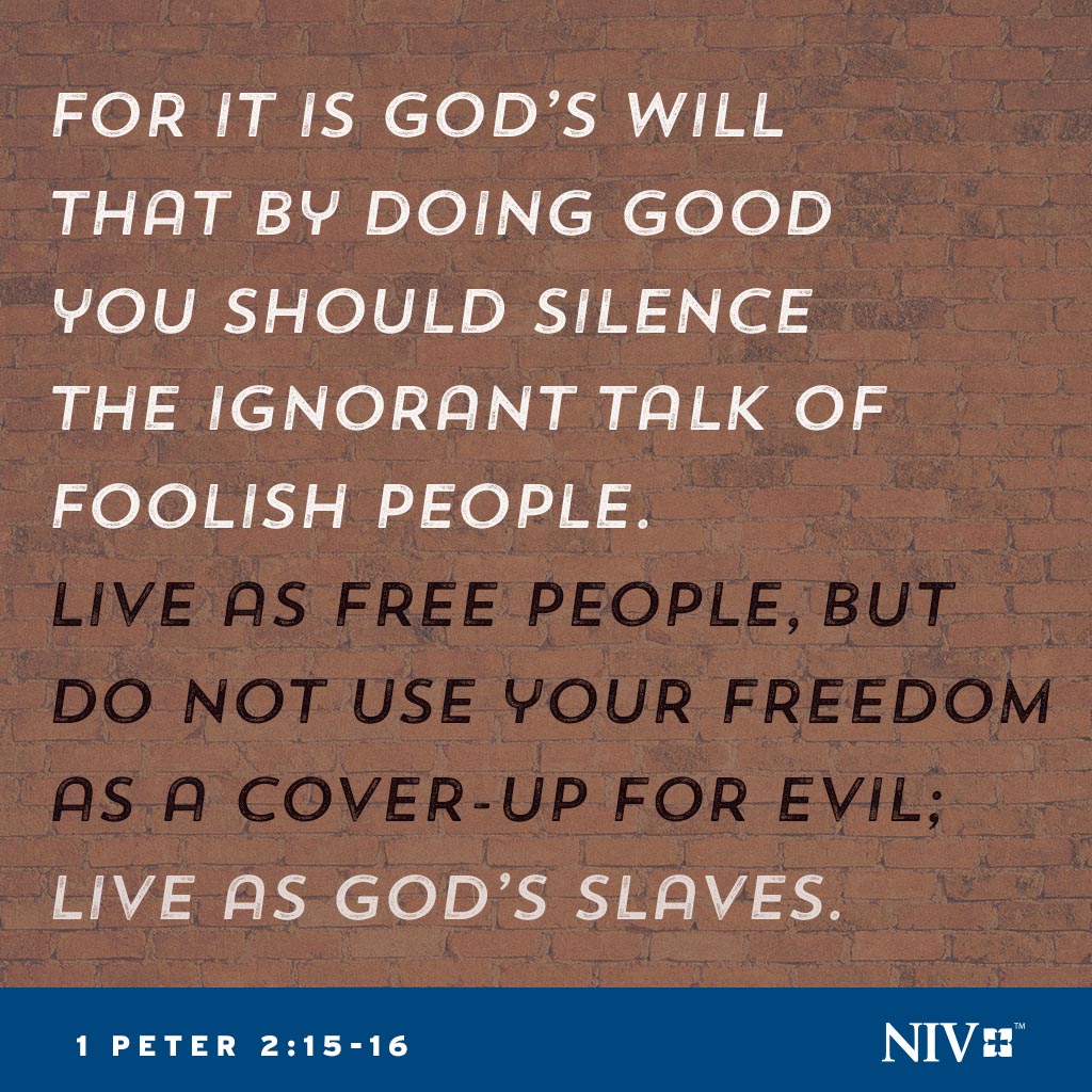 Verse of the Day: 1 Peter 2:15-16 